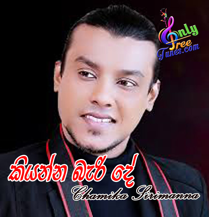 Kiyanna Bari De- Chamika Sirimanna
